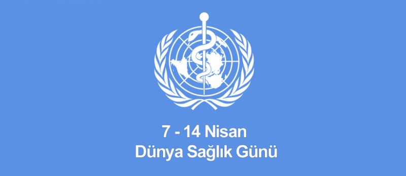 Dünya Sağlık Günü'nün Kabul Edilmesi ve Önemi