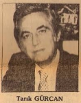 Tarık Gürcan Hayatını Kaybetti